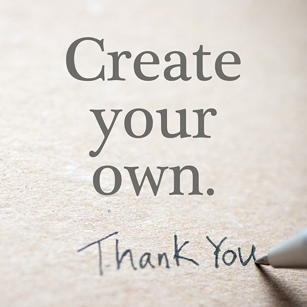 Create your own Thank you