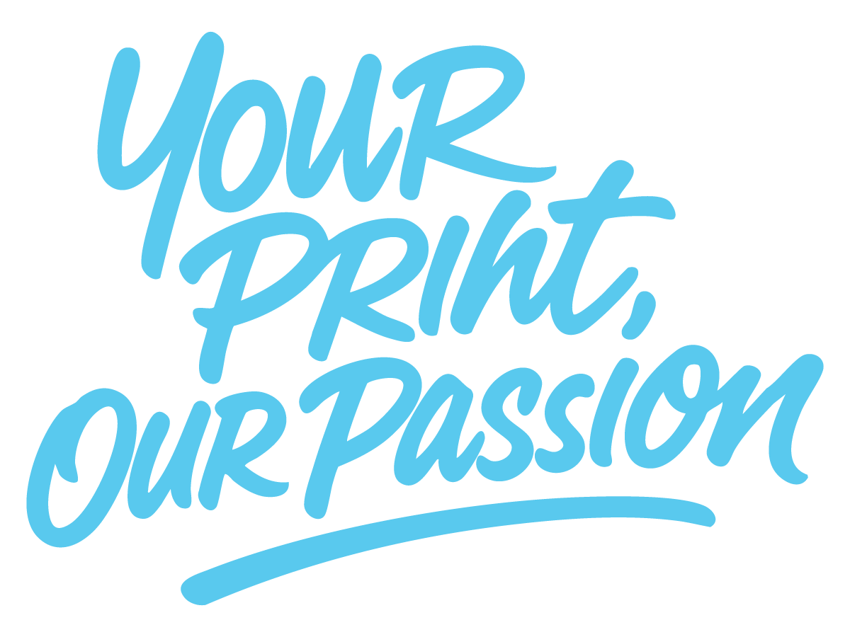 Your Print, Our Passion