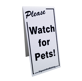 https://d241k1re3tsyhu.cloudfront.net/signsinth/images/product/Watch_For_Pets-CoroTent-SMALL.jpg
