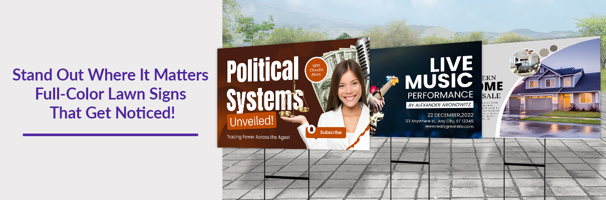 Stand Out Where It Matters Full Color Lawn Signs That Get Noticed