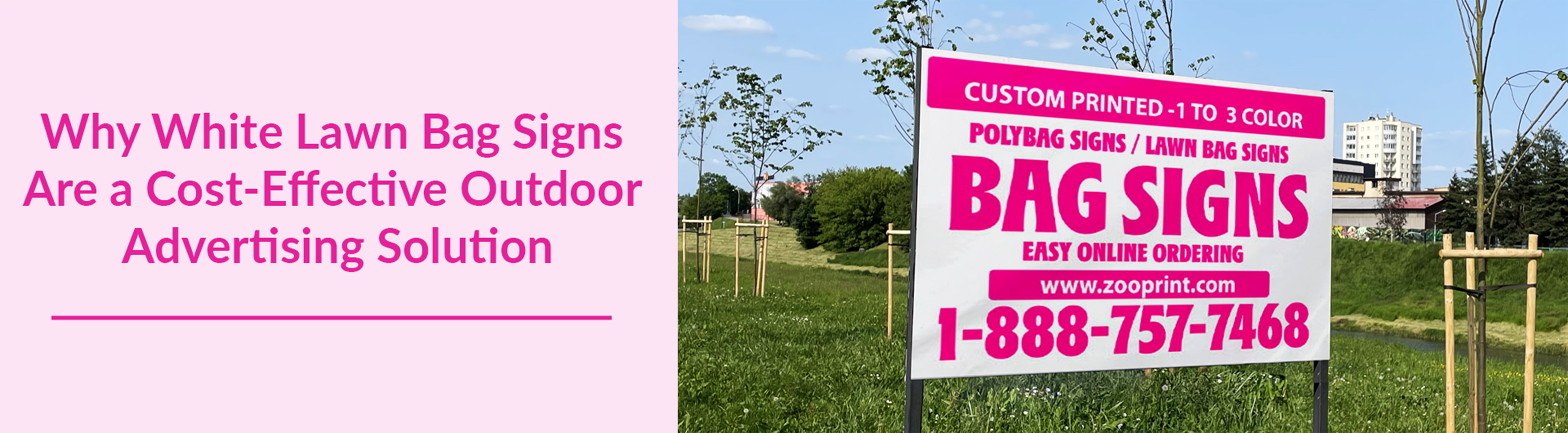 Affordable Outdoor Advertising with White Lawn Bag Signs | ZooPrint